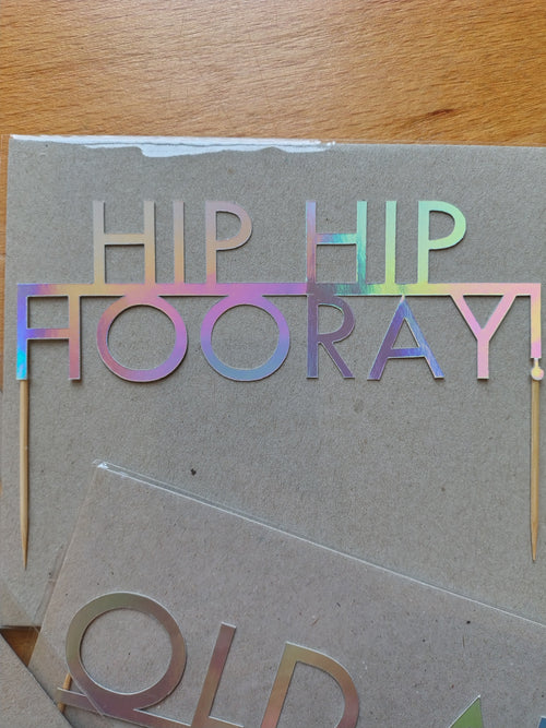 Holographic HIP HIP HOORAY! cake topper