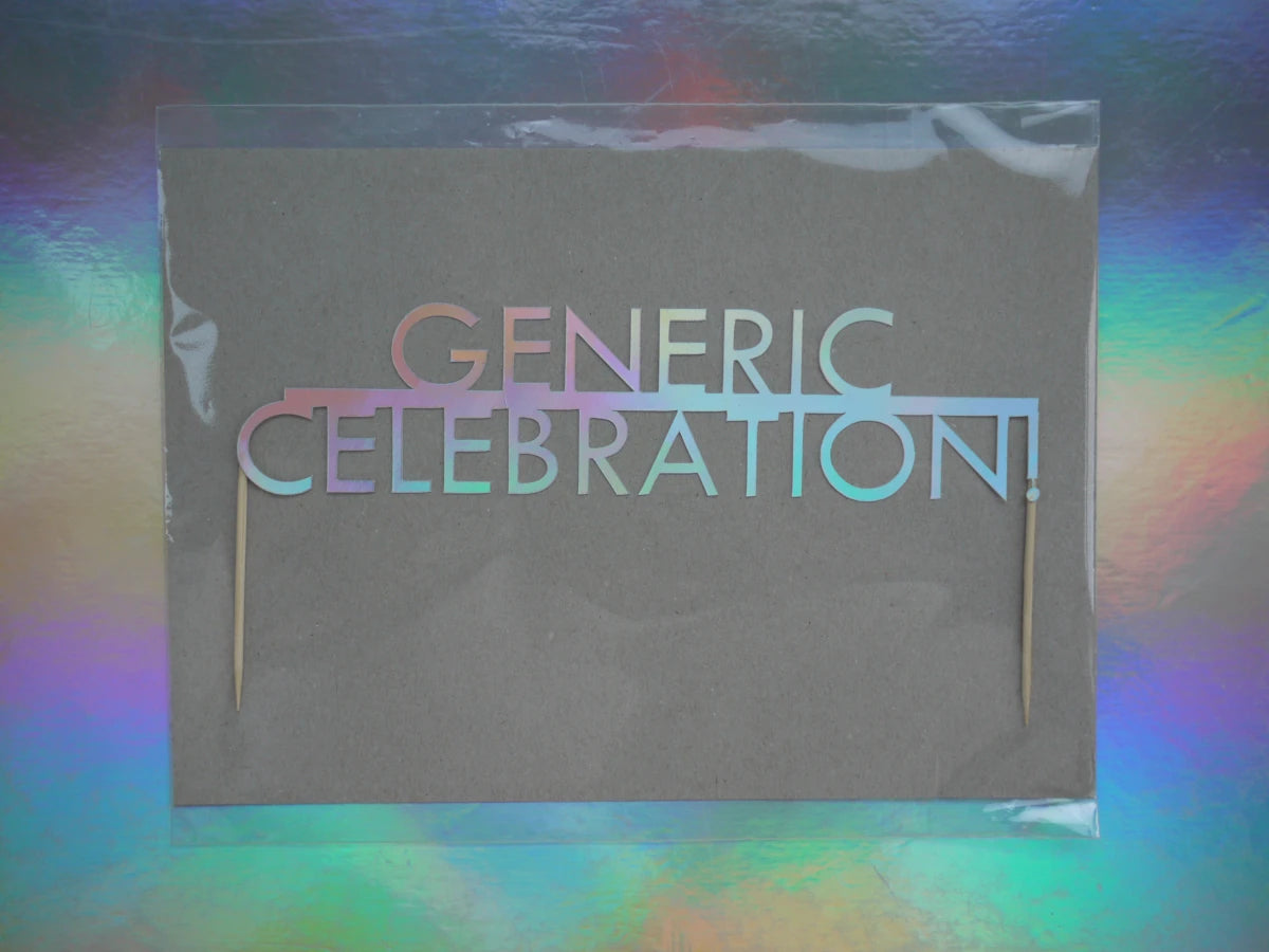 A 'Generic Celebration!' holographic card cake topper. Fun reusable birthday party cake toppers.